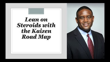 Set your Lean Program on FIRE with the Kaizen Road Map