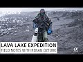 Revealing mt michaels hidden lava lake  field notes with renan ozturk