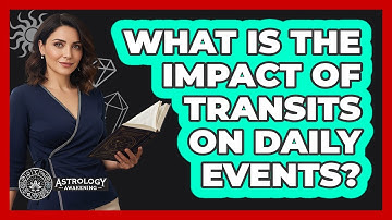 What Is The Impact Of Transits On Daily Events?