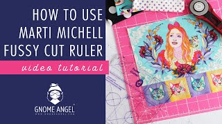 Fussy Cutting for Patchwork with From Marti Michell Fussy Cut Ruler