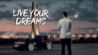 Live Your Dreams - Don't Dream Your Life !!!