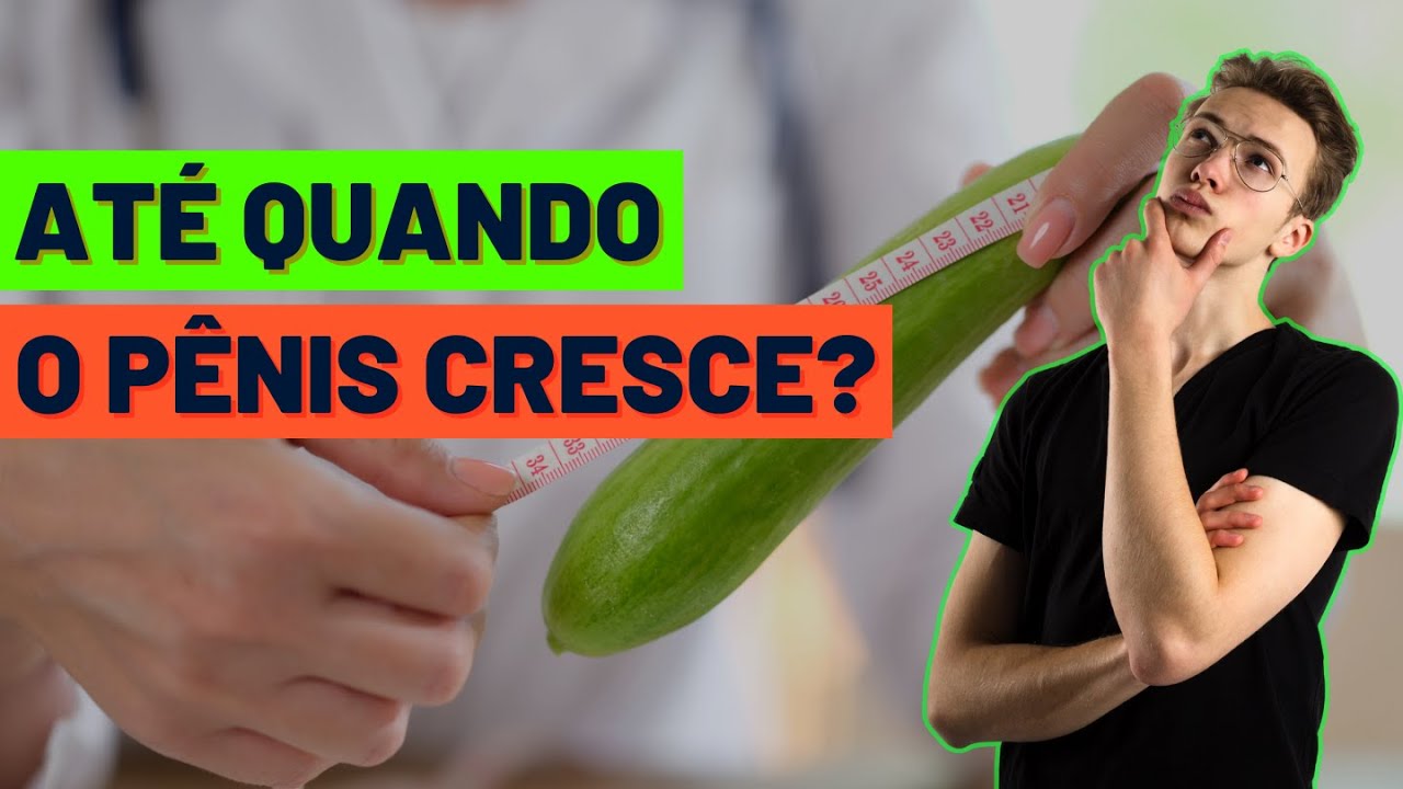Até quando o pênis cresce? Dr. Eduardo Gröhs - YouTube