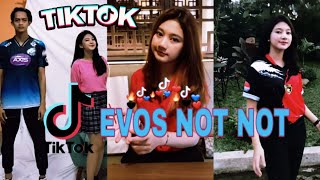 EVOS NOT NOT N.LIDYAWATI || KOMPILASI TIK TOK 🔥