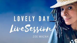 Zoe Mazah  Lovely Day  Live Session