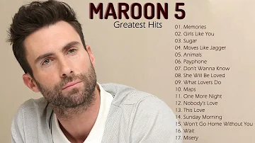 The Best Of Maroon 5 - Maroon 5 Greatest Hits Full Album 2022