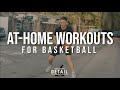 The Ultimate Basketball At-Home Workout Guide