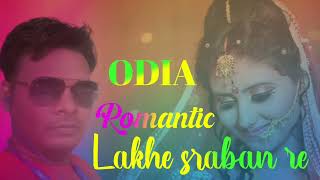 Lakhe Sraban Re To Odia New Song-Lakhe Sraban Re Bhiji Mu Official Channel