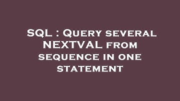 SQL : Query several NEXTVAL from sequence in one statement