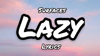 Surfaces - Lazy (Lyrics)