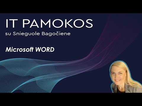 MS Word, teksto lygiuotės, tarpai tarp eilučių, paveikslėlio įkėlimas ir stilių taikymas.