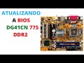 ATUALIZANDO A BIOS DG41CN 775 DDR2