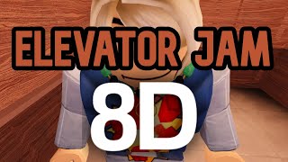 Elevator Jam 8D Audio Roblox Doors