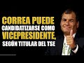 Jorge Acosta cree que Correa puede ser candidato a Vicepresidente