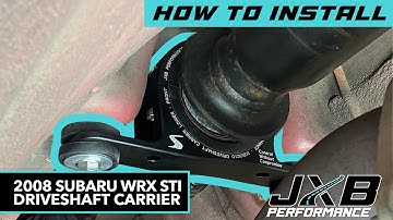 Subaru WRX STi Performance Driveshaft Carrier Install SUB01A0 | JXB Performance