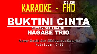 KARAOKE BUKTI NI CINTA LAGU BATAK NAGABE TRIO [D=Do] Ciptaan. Serli Napitu