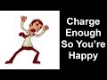 Charge Enough So You Not Mad - Reminder Video