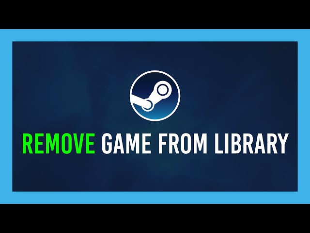 How to Hide or Remove Games from Steam Library