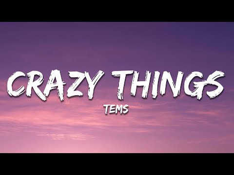 Tems - Crazy Tings (Lyrics)