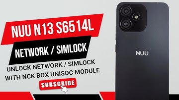 NUU N13 (S6514L) Carrier Lock | Network Unlock | Sim Unlock | With NCK BOX!!