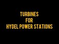 Turbines for Hydel Power Stations | Presentation | Lecture | WEA
