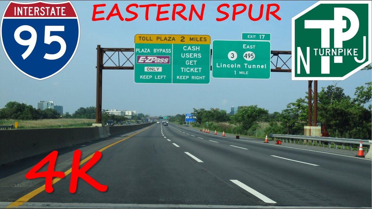 ⁴ᴷ New Jersey Turnpike Eastern Spur (Exits 7468, 18E, 17, 15XWE