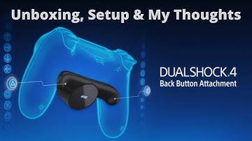 Sony PS4 Dual Shock 4 Back Button Attachment - Unboxing, Setup & Thoughts