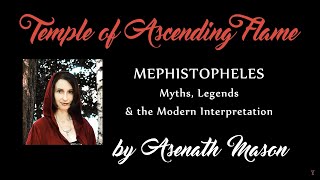 Mephistopheles: Myths, Legends, & the Modern Interpretation