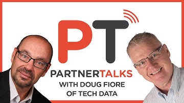 Tech Data | PartnerTalks | Doug Fiore