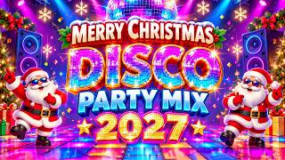 Christmas Songs Medley 2027 🎅 Disco Christmas Remix | Nonstop Holiday Party 2027