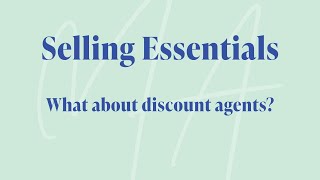 Selling Essentials - What about discount agents