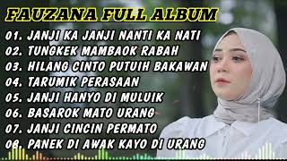 FAUZANA LAGU MINANG TERBARU FULL ALBUM TERPOPULER 2024 🎶 JANJI KA JANJI 🎶 TUNGKEK MAMBAOK RABAH 🎶