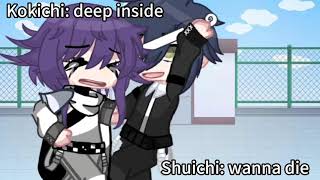 I wanna di3/live /Shuichi & kokichi angst/