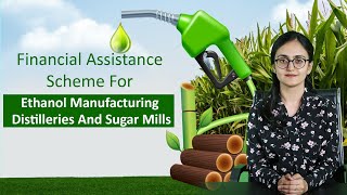 Financial Assistance Scheme For Ethanol Manufacturing Distilleries And Sugar Mills | Enterclimate