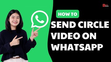 How To Send Circle Video On WhatsApp | Instant Video Message On WhatsApp