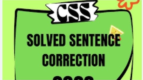 Correction series 2023..... CSS 2023 Sentence Correction...