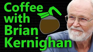 Coffee with Brian Kernighan - Computerphile