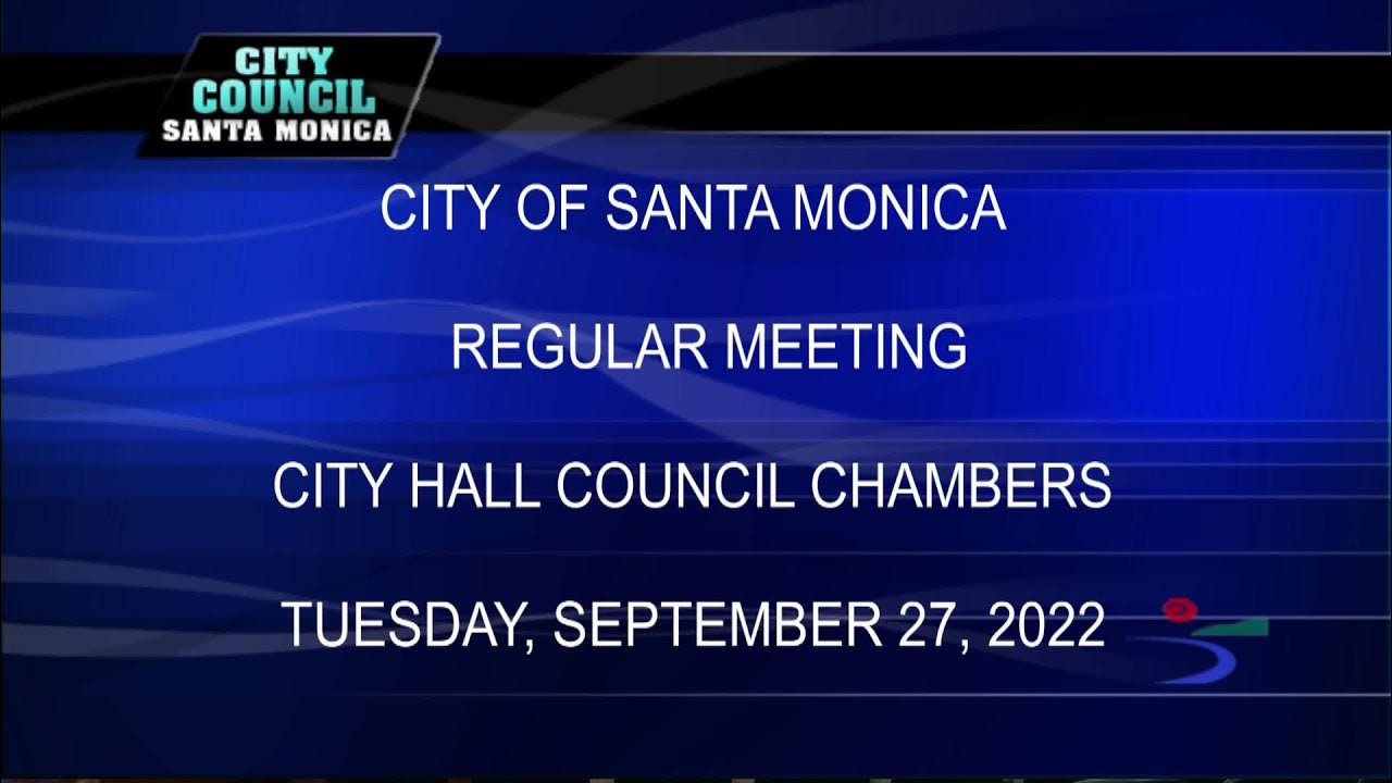 Santa Monica City Council Meeting September 27 2022 YouTube santa-monica-city-council-meeting-september-27-2022-youtube