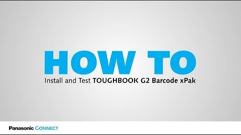 How To Install and Configure Barcode Reader xPAK on the TOUGHBOOK G2