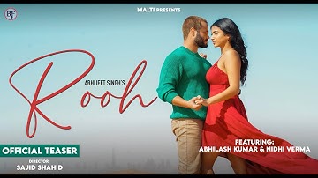 Rooh | Official Teaser | Abhijeet Singh | Abhilash Kumar | Nidhi Verma | Sajid Shahid | Hindi Song