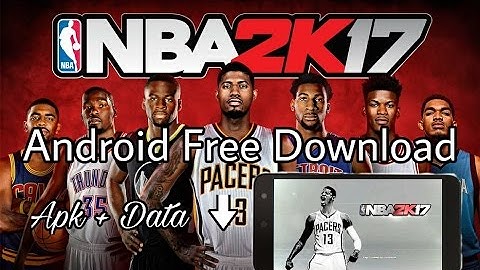 Download and Install NBA 2k17 Android