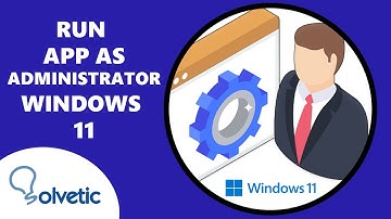 How to Always Run App as Administrator Windows 11 ✔️