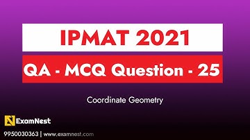 IPMAT 2021 | Question - 25 | QA | MCQ | Section - 2 | IPMAT Original question | Coordinate Geometry