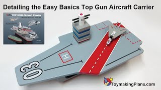 Wood Toy Plans - Detailing the Top Gun Aircraft Carrier Imants Udris "Udie" shares his tips on the detail finishing for the Easy Basic Top Gun Aircraft Carrier: beginning with cutting the ...
