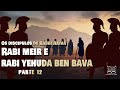 RABI MEIR BAAL HANÊS  E YEHUDA BEN BAVA (É ASSASSINADO) | Os sábios do Talmud 135