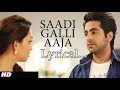 Saadi Galli Aaja Full Song With Lyrics | Ayushmann Khurrana Whatsapp Status Video Kafeel Writes Whatsapp Status Video Download Free