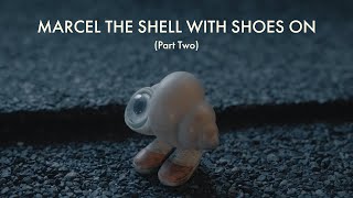 The Beauty Of Marcel The Shell With Shoes On (Part 2)