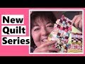 Announcing a New Quilt Series