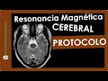 Protocolo Resonancia Magnética Cerebral. Perfusión, Epilepsia, Esclerosis, Funcional. De la cabeza.