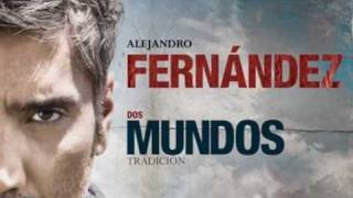 Alejandro Fernandez Me Duele (Dos Mundos Tradicion)