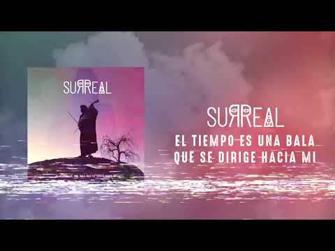 Surreal -  El tiempo es una bala que se dirige hacia mí